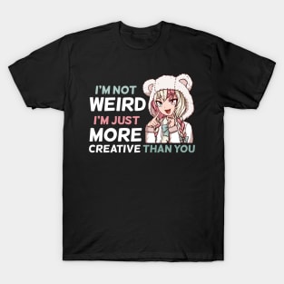 I'm Not Weird - Anime Kawaii Manga Girl T-Shirt T-Shirt